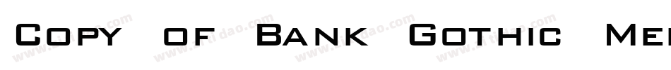 Copy of Bank Gothic Medium BT字体转换
